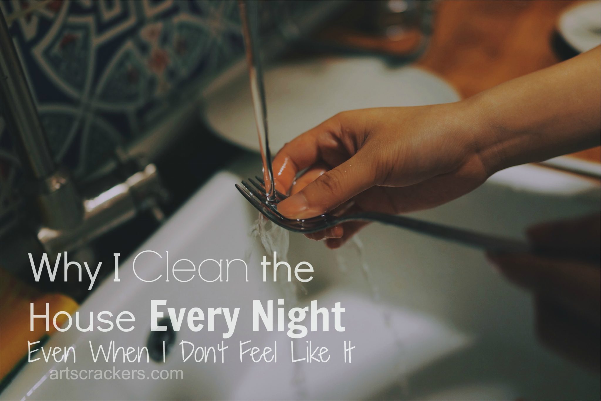 Why I Clean the House Every Night. Click the picture to read more.