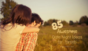 85 Awesome Date Night Ideas for Parents