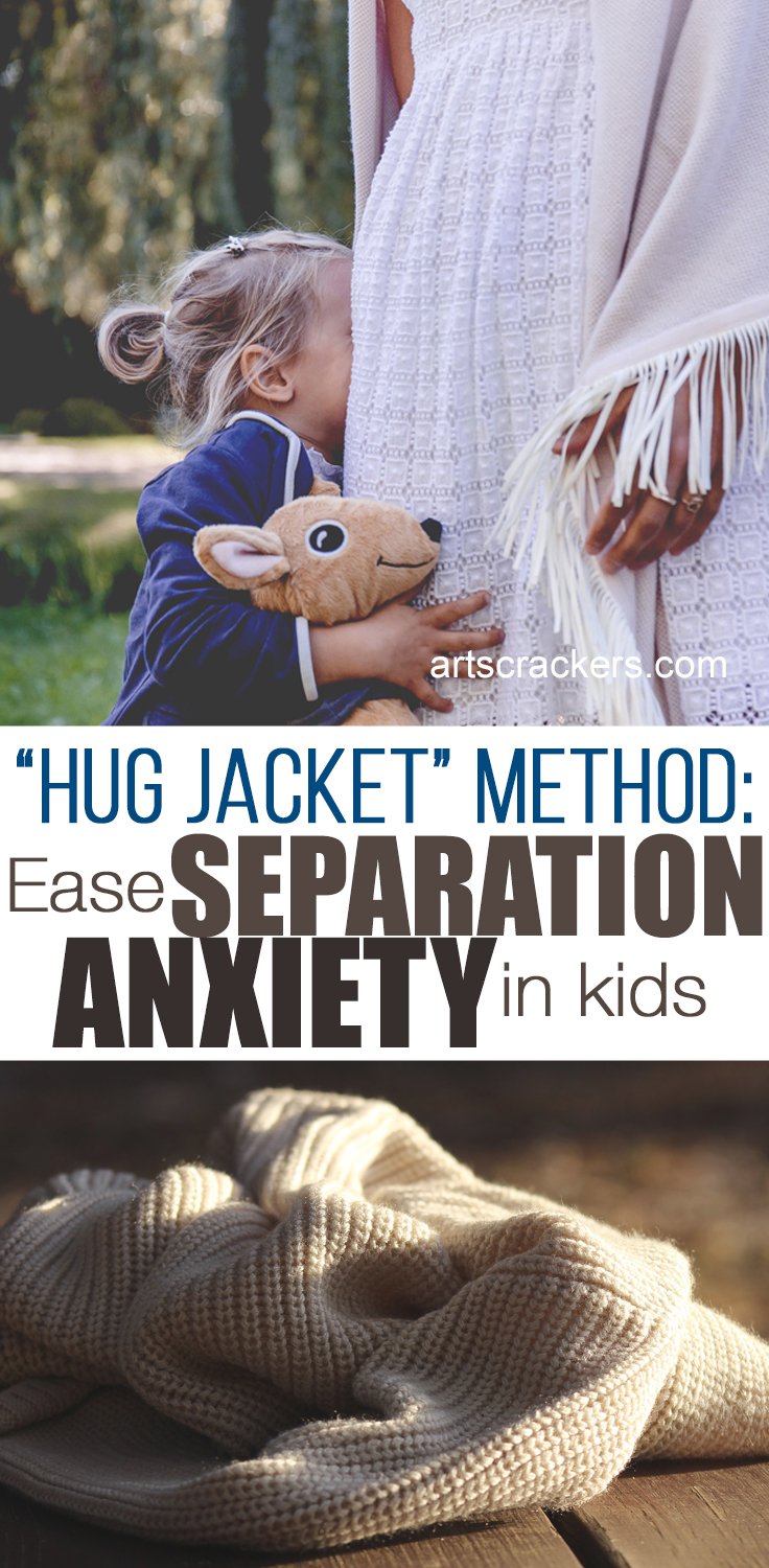Ease separation anxiety in children with the "Hug Jacket Method." Parenting is hard, but sometimes there are little "parenting hacks" that help and this is one that helped us | parenting | separation anxiety | anxiety in kids | #mamahood #anxietyinkids